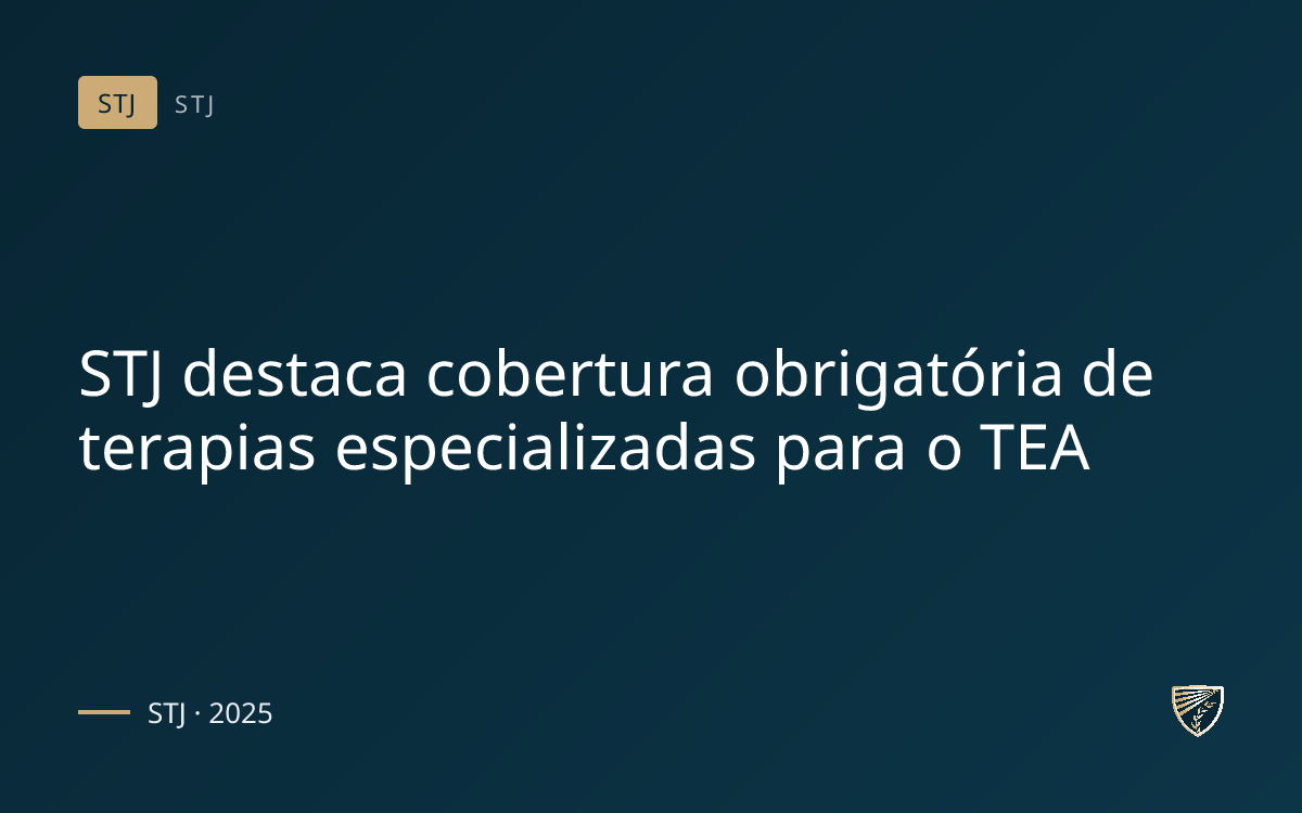 STJ destaca cobertura obrigatória de terapias especializadas para o TEA