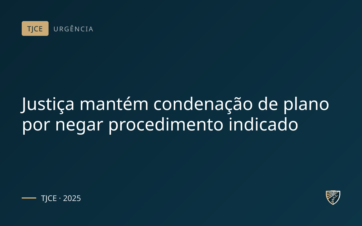 Justiça mantém condenação de plano por negar procedimento indicado