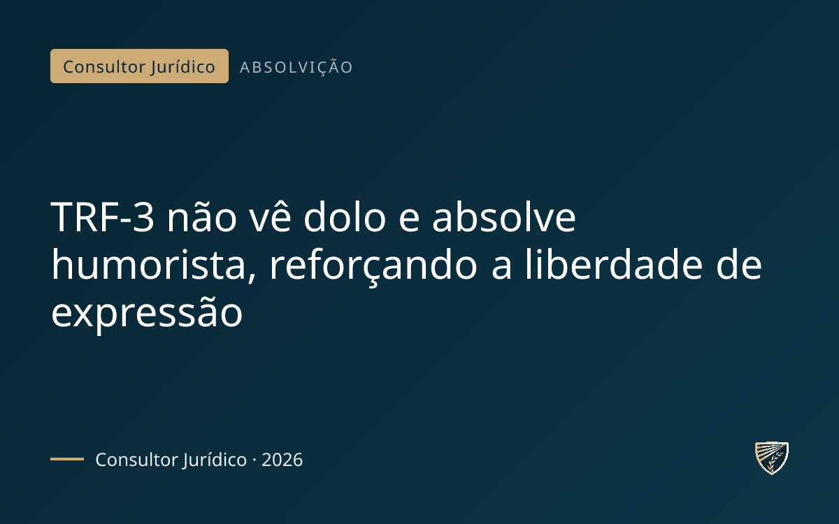 TRF-3 não vê dolo e absolve humorista, reforçando a liberdade de expressão