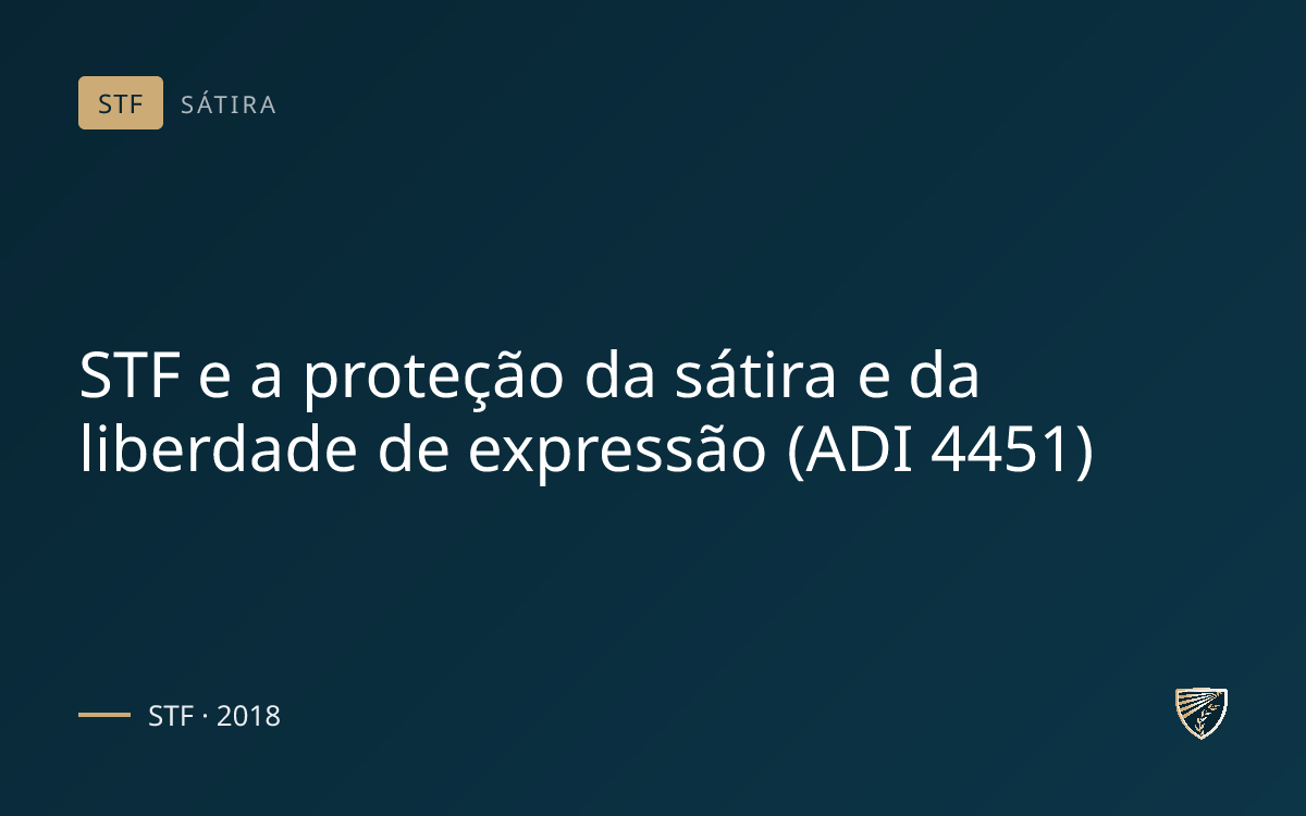 STF e a proteção da sátira e da liberdade de expressão (ADI 4451)