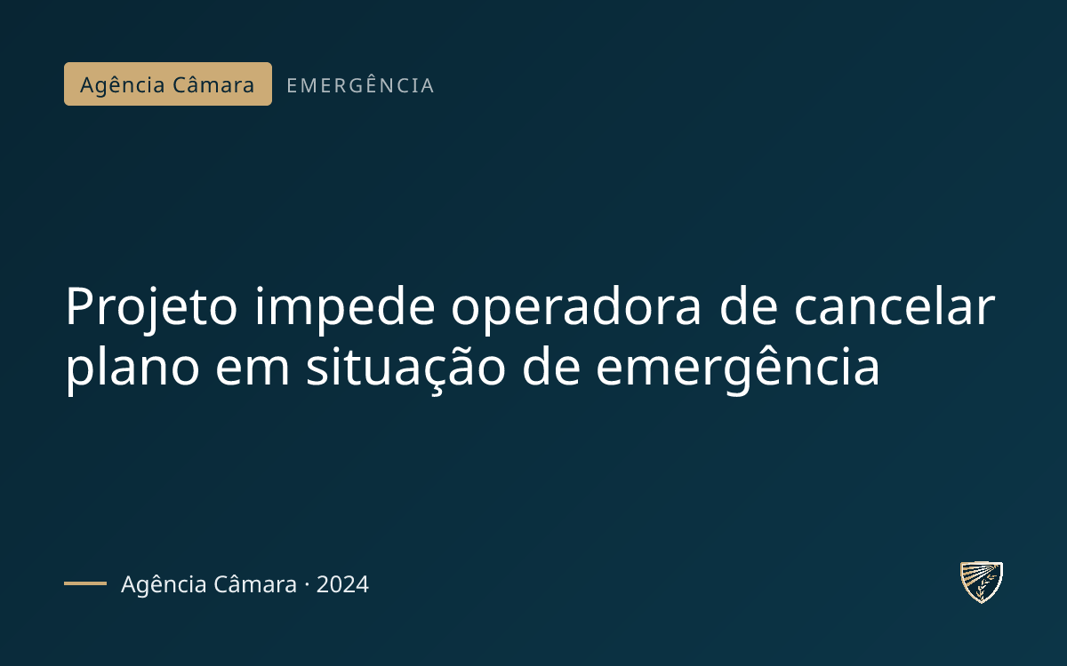 Projeto impede operadora de cancelar plano em situação de emergência