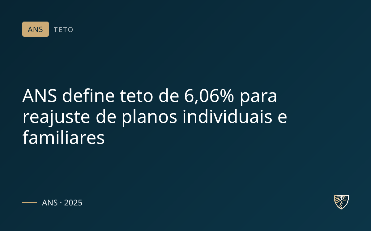 ANS define teto de 6,06% para reajuste de planos individuais e familiares