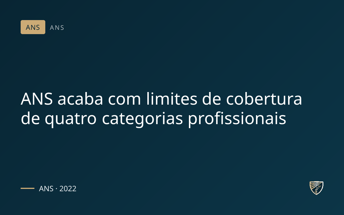 ANS acaba com limites de cobertura de quatro categorias profissionais