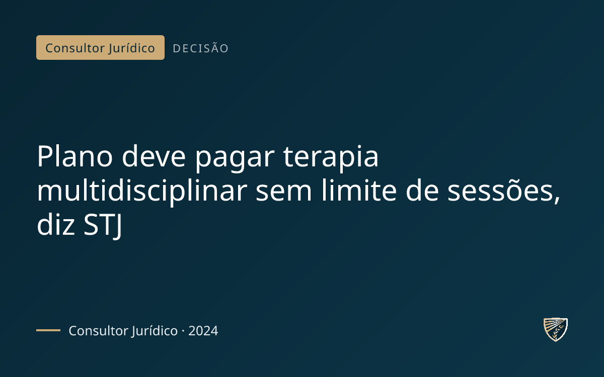 Plano deve pagar terapia multidisciplinar sem limite de sessões, diz STJ